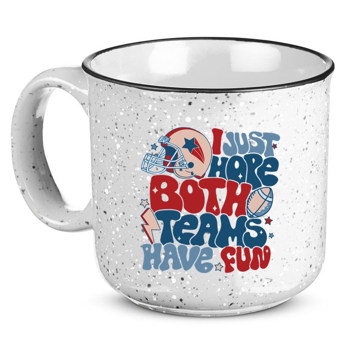 I Just Hope Both Teams Have Fun 15oz Campfire Ceramic Mug