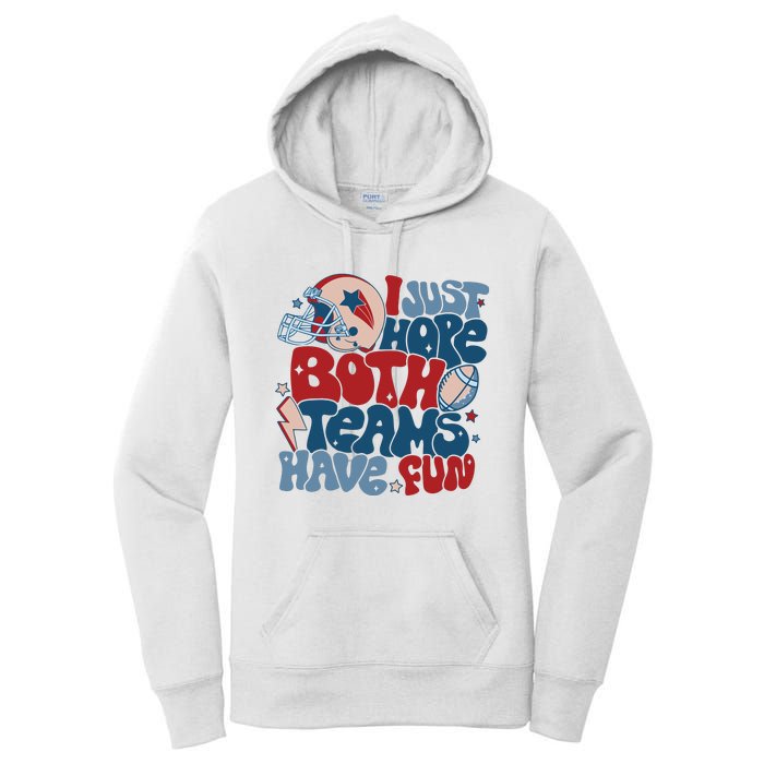 I Just Hope Both Teams Have Fun Women's Pullover Hoodie