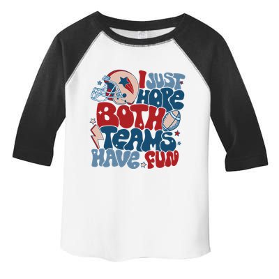 I Just Hope Both Teams Have Fun Toddler Fine Jersey T-Shirt