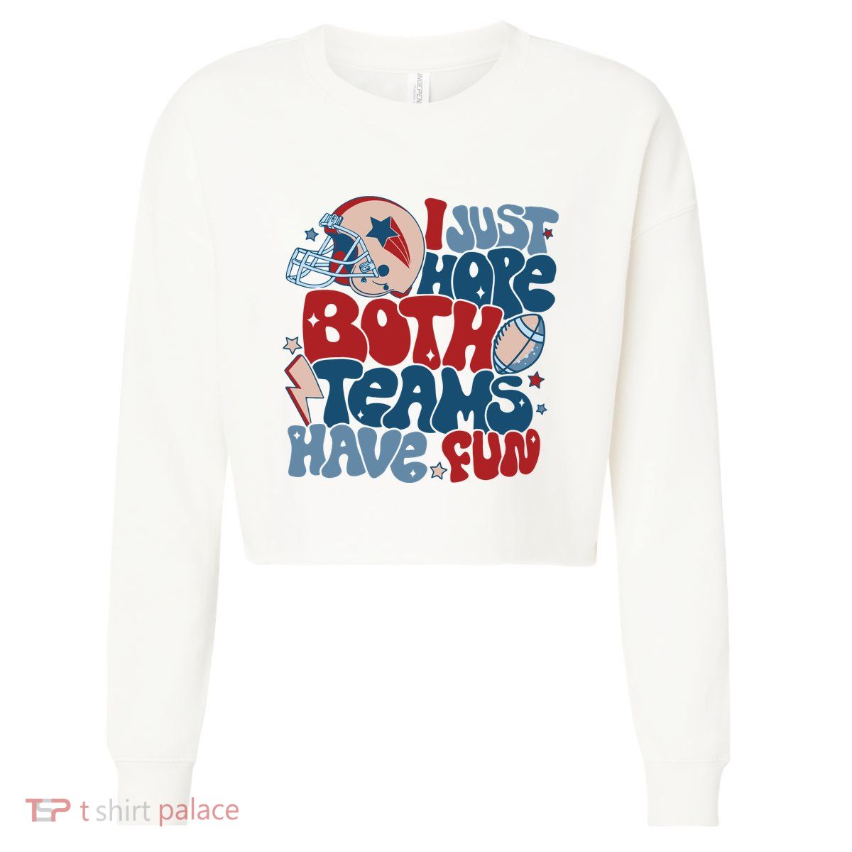 I Just Hope Both Teams Have Fun Cropped Pullover Crew