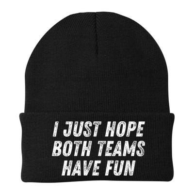 I Just Hope Both Teams Have Fun Funny Football Baseball Gift Beanie