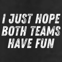 I Just Hope Both Teams Have Fun Funny Football Baseball Gift Beanie