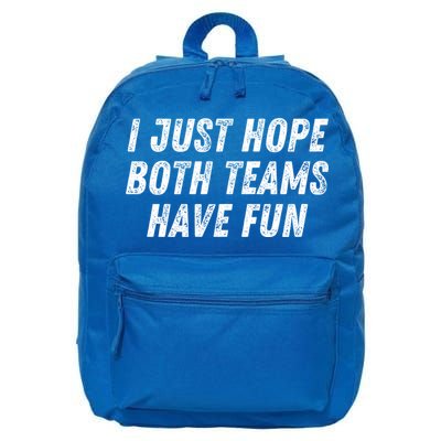 I Just Hope Both Teams Have Fun Funny Football Baseball Gift 16 in Basic Backpack
