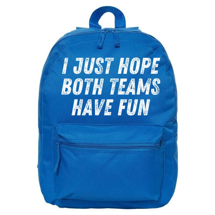 I Just Hope Both Teams Have Fun Funny Football Baseball Gift 16 in Basic Backpack