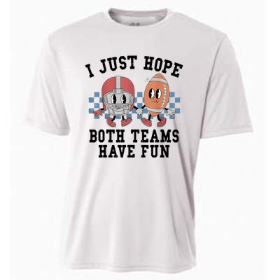 I Just Hope Both Teams Have Fun Cooling Performance Crew T-Shirt