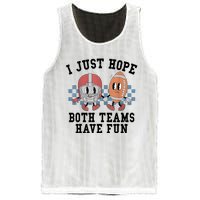 I Just Hope Both Teams Have Fun Mesh Reversible Basketball Jersey Tank