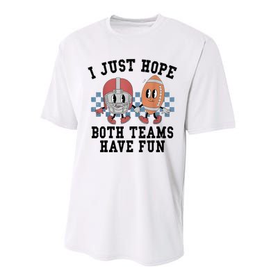 I Just Hope Both Teams Have Fun Performance Sprint T-Shirt