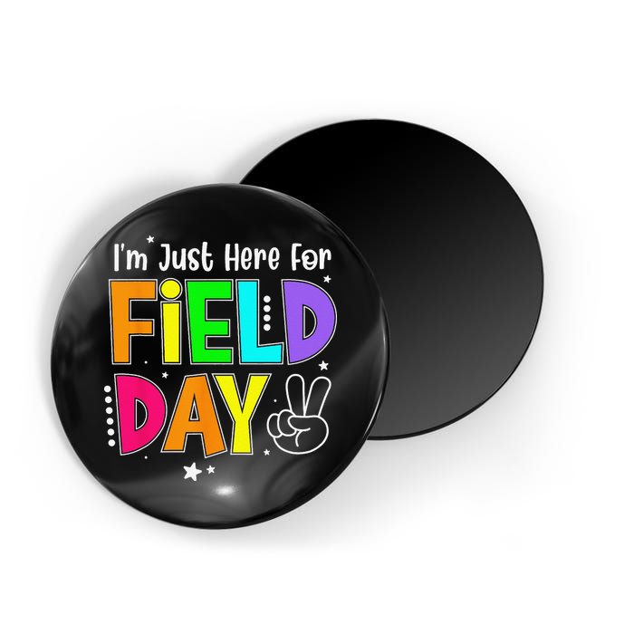 Im Just Here For Field Day Teacher Magnet