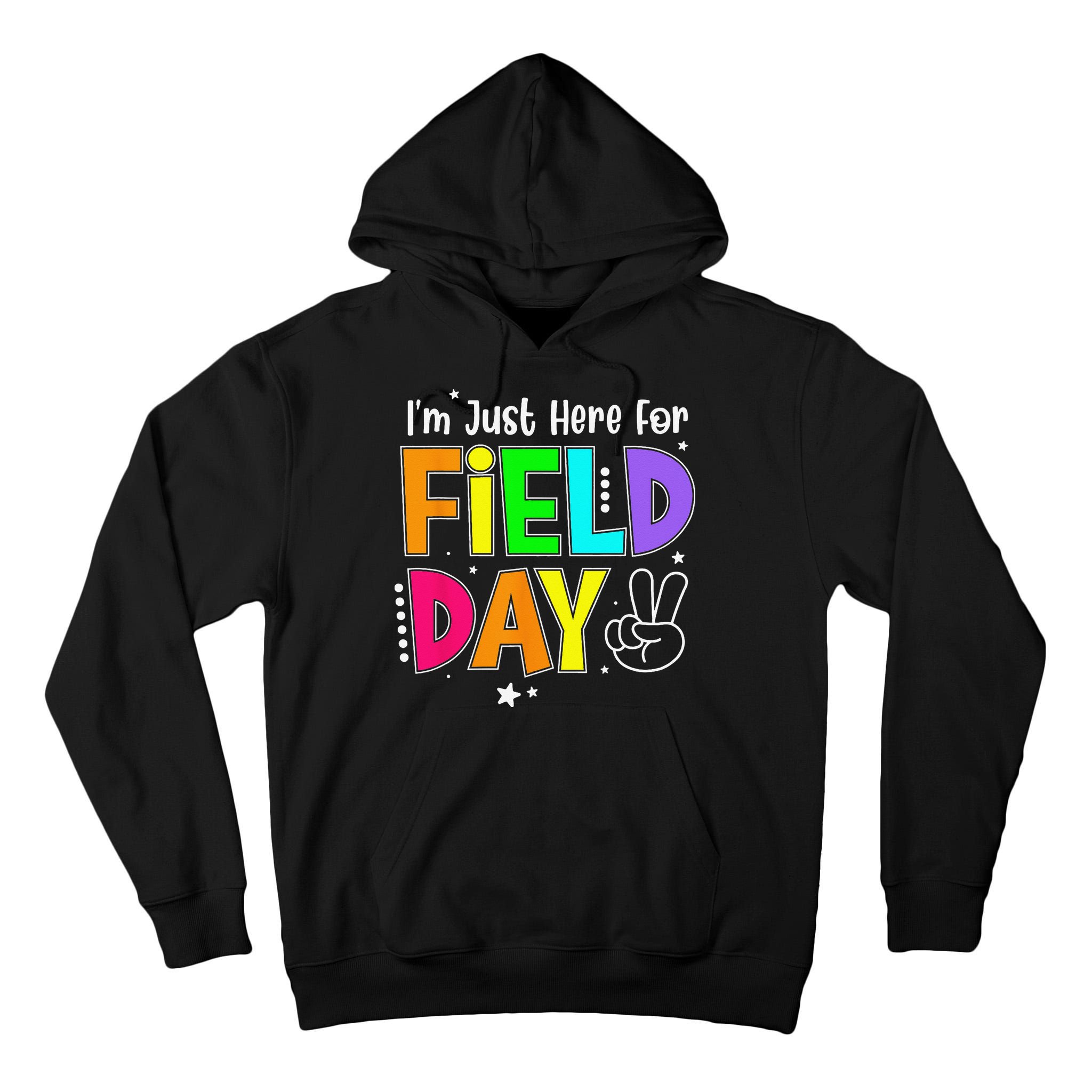 Im Just Here For Field Day Teacher Tall Hoodie