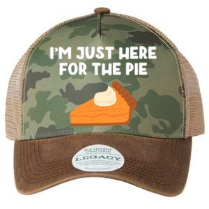 Im Just Here Forthe Pumpkin Pie Thanksgiving Funny Gift Legacy Tie Dye Trucker Hat