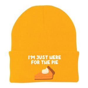 Im Just Here Forthe Pumpkin Pie Thanksgiving Funny Gift Knit Cap Winter Beanie