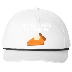 Im Just Here Forthe Pumpkin Pie Thanksgiving Funny Gift Snapback Five-Panel Rope Hat