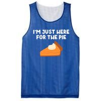 Im Just Here Forthe Pumpkin Pie Thanksgiving Funny Gift Mesh Reversible Basketball Jersey Tank