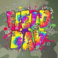 Im Just Here For Field Day Last Day School Leopard Tie Dye Legacy Tie Dye Trucker Hat