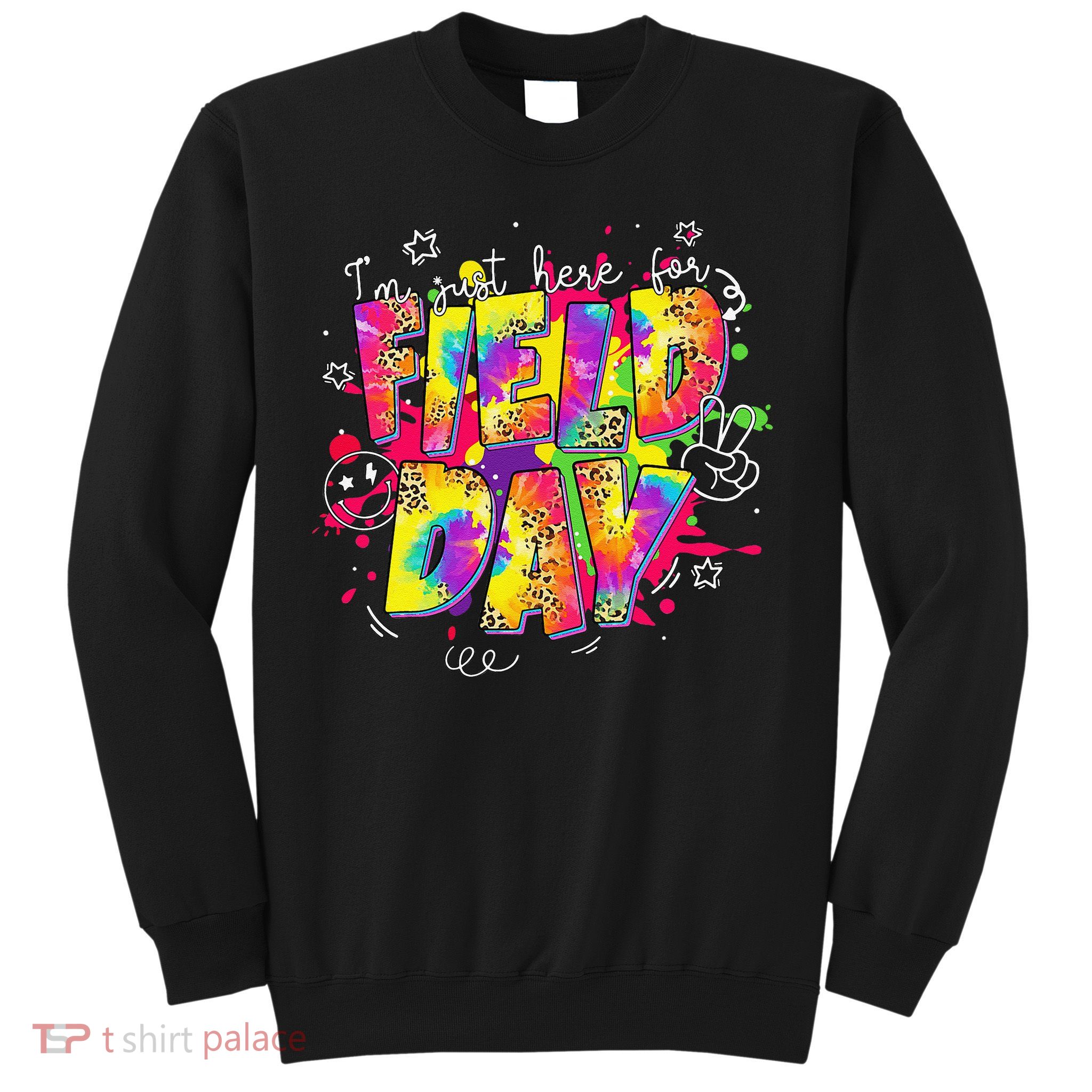 Im Just Here For Field Day Last Day School Leopard Tie Dye Sweatshirt
