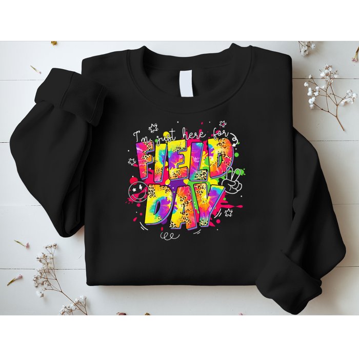 Im Just Here For Field Day Last Day School Leopard Tie Dye Sweatshirt