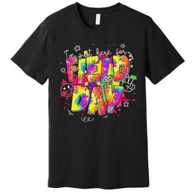 Im Just Here For Field Day Last Day School Leopard Tie Dye Premium T-Shirt