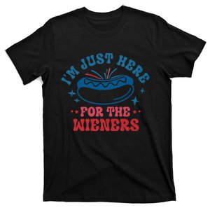 I'm Just Here For The Wieners 4th Of July T-Shirt