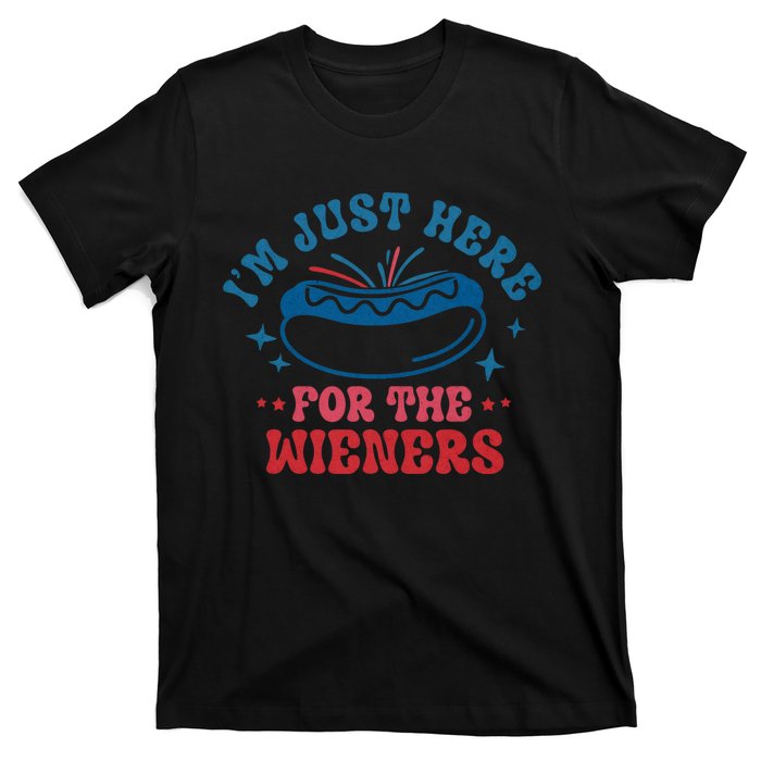 I'm Just Here For The Wieners 4th Of July T-Shirt