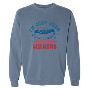 I'm Just Here For The Wieners 4th Of July Garment-Dyed Sweatshirt