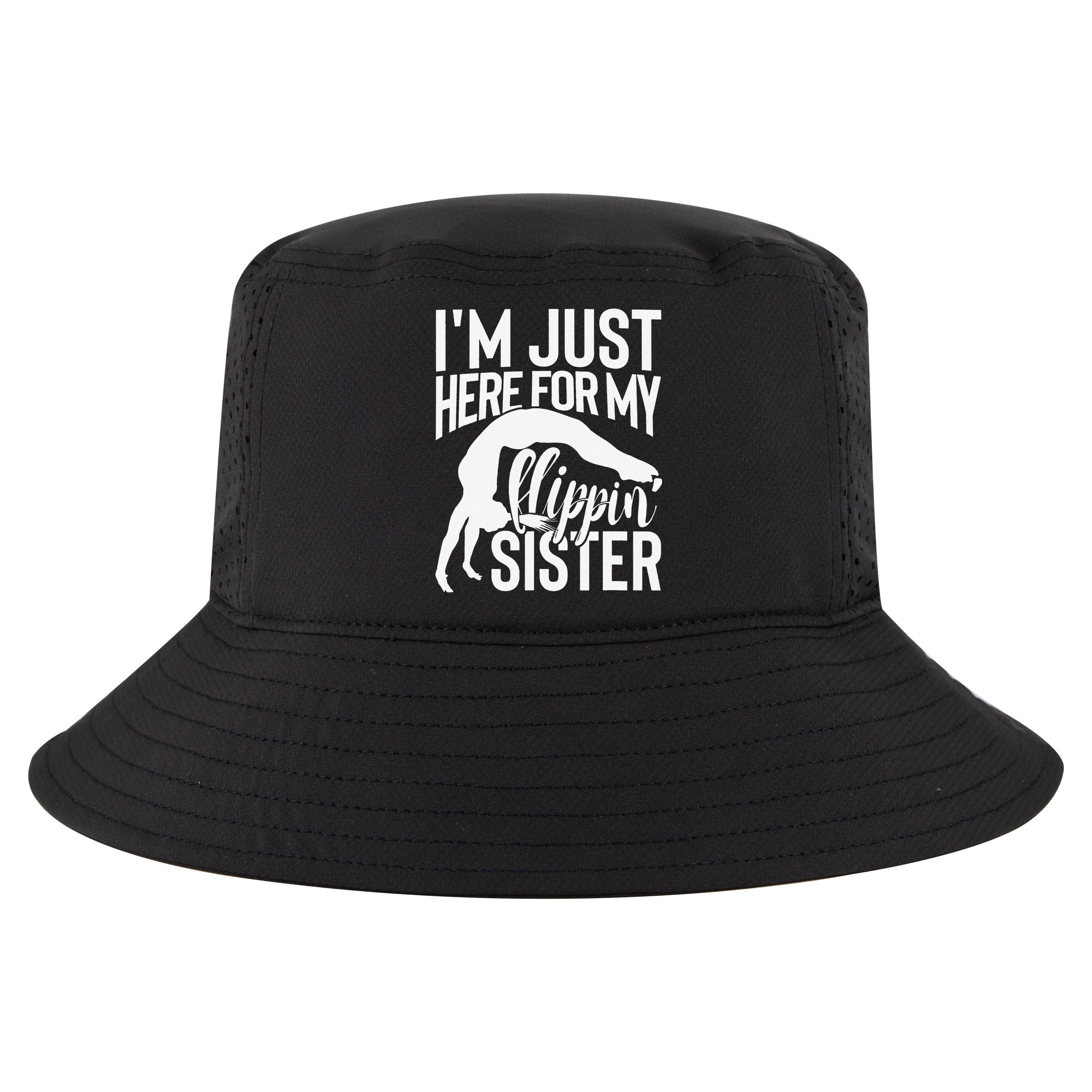 I'm Just Here For My Flippin' Sister Gymnast Brother Cool Comfort Performance Bucket Hat