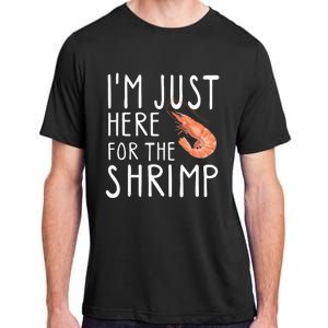 I'm Just Here For The Shrimp Crawfish Crab Seafood Lover Adult ChromaSoft Performance T-Shirt