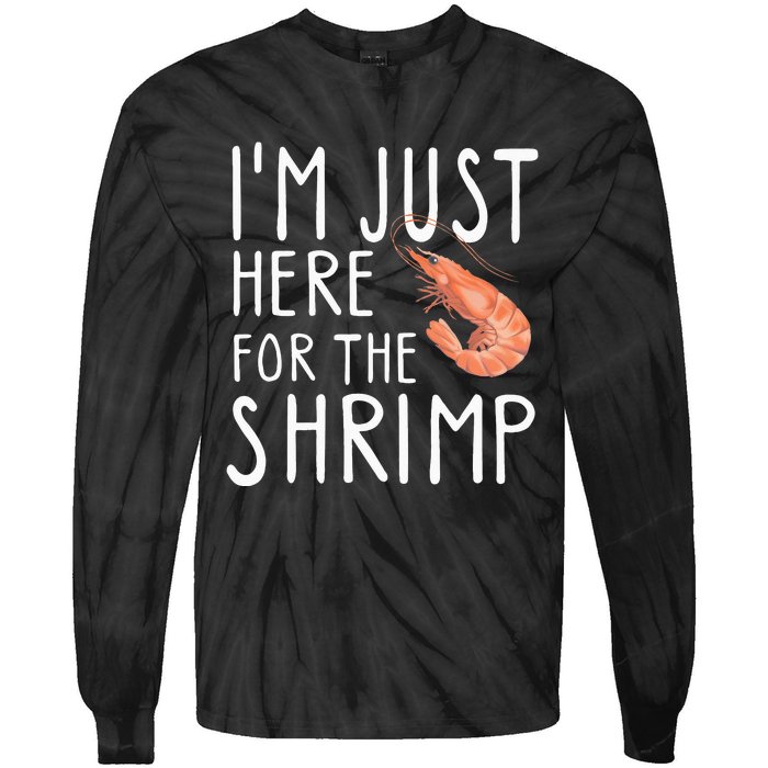 I'm Just Here For The Shrimp Crawfish Crab Seafood Lover Tie-Dye Long Sleeve Shirt