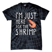 I'm Just Here For The Shrimp Crawfish Crab Seafood Lover Tie-Dye T-Shirt