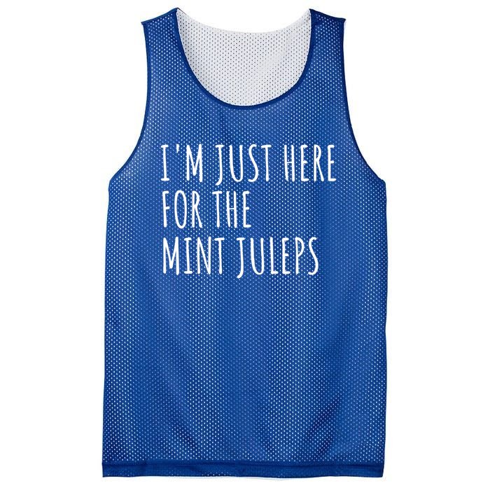 Im Just Here For The Mint Juleps Derby Horse Racing Gift Mesh Reversible Basketball Jersey Tank