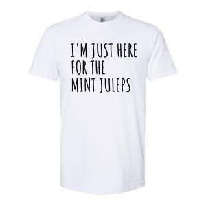 Im Just Here For The Mint Juleps Derby Horse Racing Gift Softstyle CVC T-Shirt