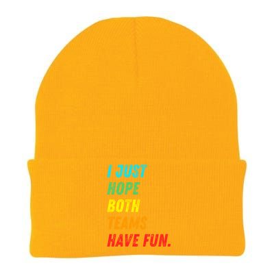 I Just Hope Both Teams Have Fun Funny Football Baseball Funny Gift Knit Cap Winter Beanie