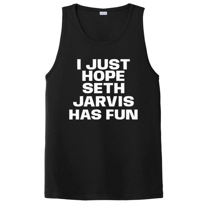 I Just Hope Seth Jarvis Has Fun PosiCharge Competitor Tank