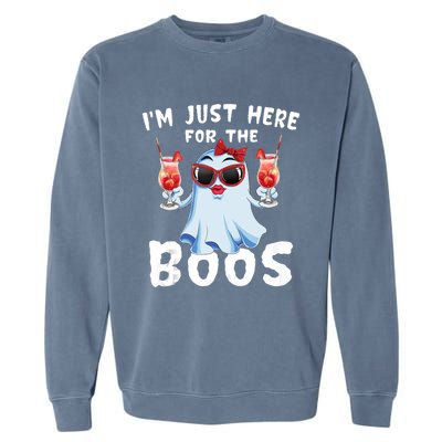 IM Just Here For The Boos Funny Halloween Gift Women Ghost Garment-Dyed Sweatshirt