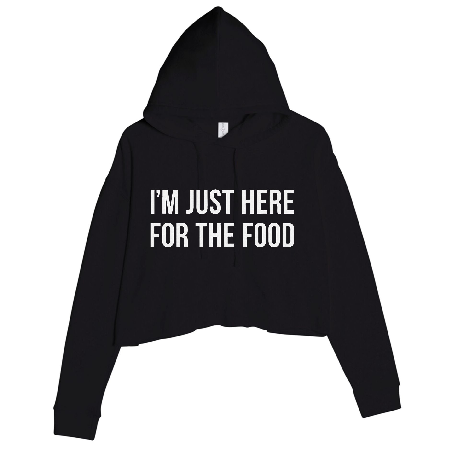 IM Just Here For The Food Crop Fleece Hoodie