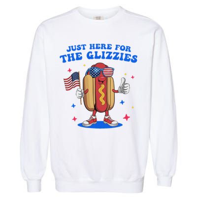 I'm Just Here For The Glizzies Funny Fourth Of July Wiener Garment-Dyed Sweatshirt