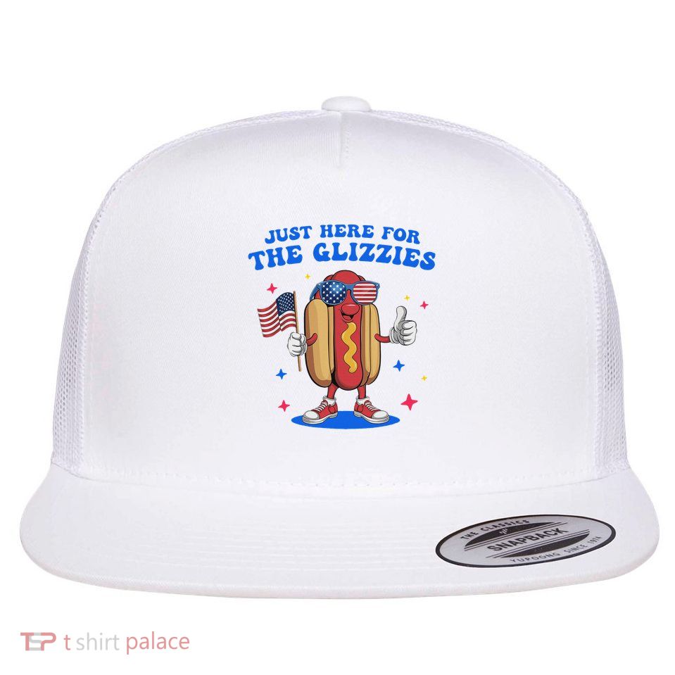 I'm Just Here For The Glizzies Funny Fourth Of July Wiener Flatbill Hat