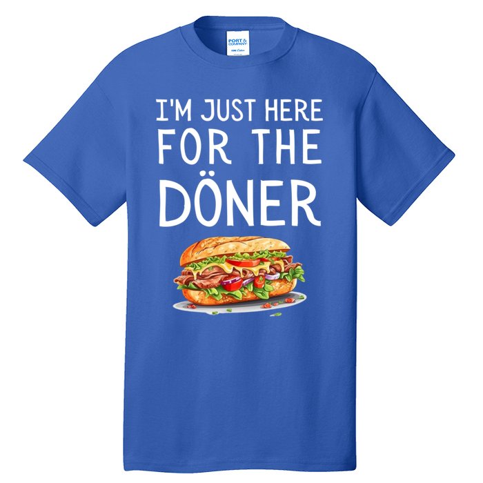 IM Just Here For The Doner Funny Kebab Food Gift Tall T-Shirt