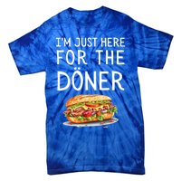 IM Just Here For The Doner Funny Kebab Food Gift Tie-Dye T-Shirt