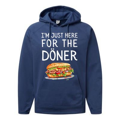 IM Just Here For The Doner Funny Kebab Food Gift Performance Fleece Hoodie