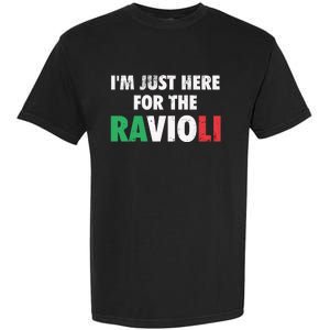 Im Just Here For The Ravioli Funny Italian Food Garment-Dyed Heavyweight T-Shirt