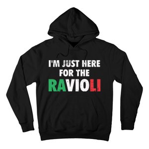 Im Just Here For The Ravioli Funny Italian Food Hoodie