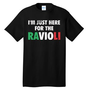 Im Just Here For The Ravioli Funny Italian Food Tall T-Shirt