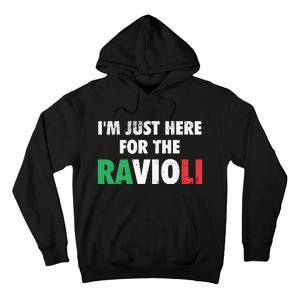 Im Just Here For The Ravioli Funny Italian Food Tall Hoodie