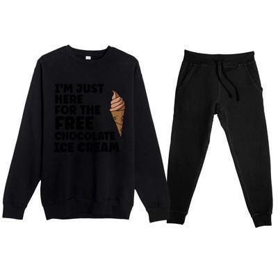 IM Just Here For The Free Ice Chocolate Cream Summer Gift Premium Crewneck Sweatsuit Set