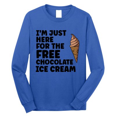 IM Just Here For The Free Ice Chocolate Cream Summer Gift Long Sleeve Shirt