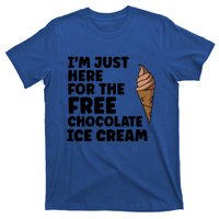 IM Just Here For The Free Ice Chocolate Cream Summer Gift T-Shirt