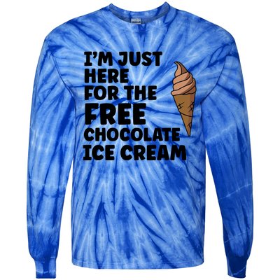 IM Just Here For The Free Ice Chocolate Cream Summer Gift Tie-Dye Long Sleeve Shirt