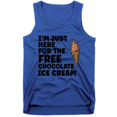 IM Just Here For The Free Ice Chocolate Cream Summer Gift Tank Top