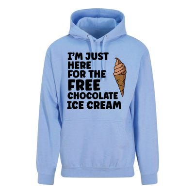 IM Just Here For The Free Ice Chocolate Cream Summer Gift Unisex Surf Hoodie