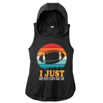 I Just Hope Both Teams Have Fun Funny Football Fans Meaningful Gift Player Great Ladies PosiCharge Tri-Blend Wicking Draft Hoodie Tank